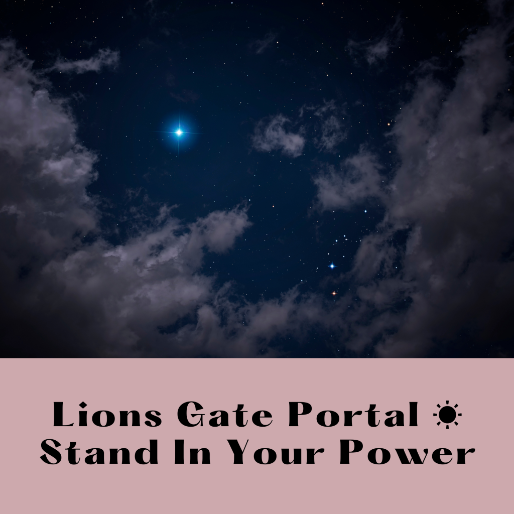 Lions Gate Portal ☀️ Stand In Your Power